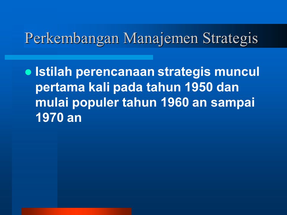 Perkembangan Manajemen Strategis