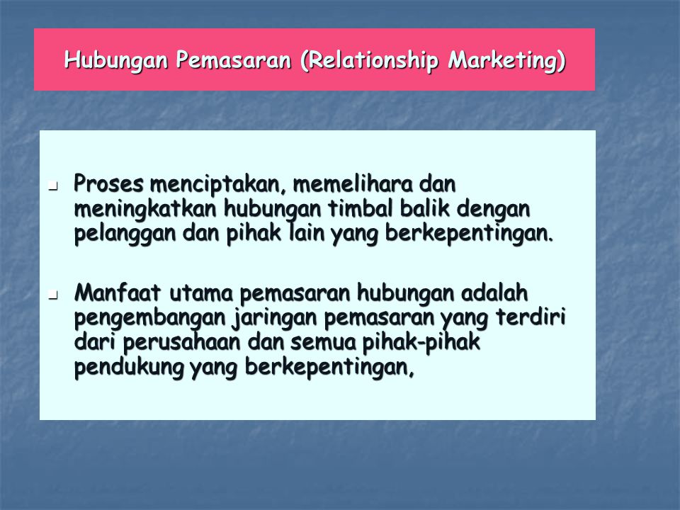 Hubungan Pemasaran (Relationship Marketing)