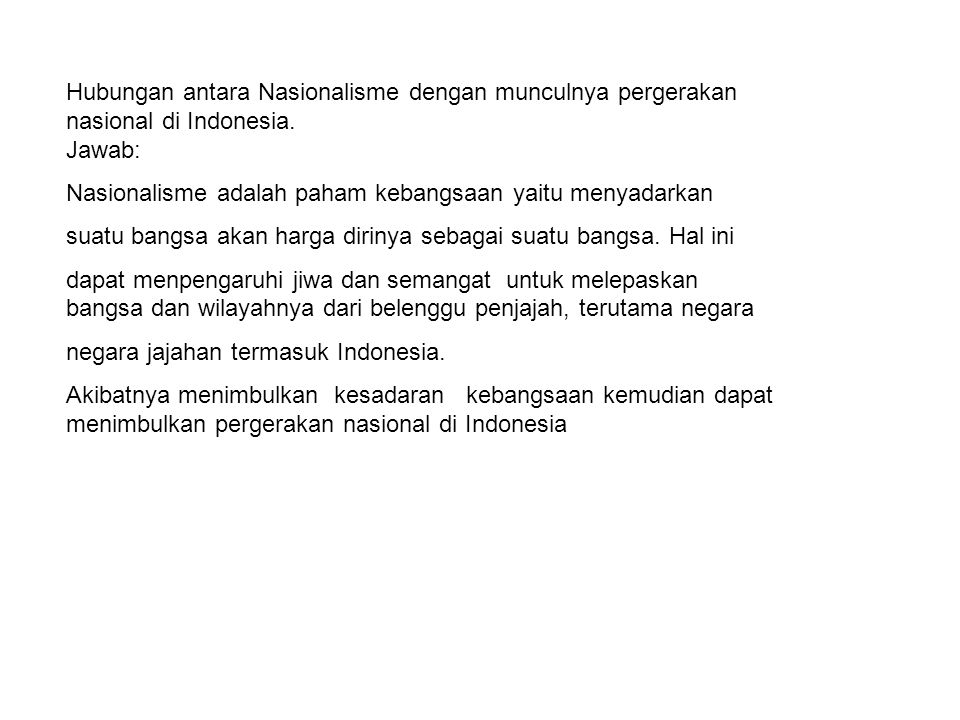 Hubungan antara Nasionalisme dengan munculnya pergerakan nasional di Indonesia.