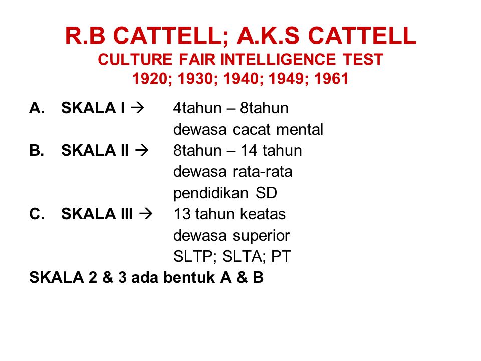 R.B CATTELL; A.K.S CATTELL CULTURE FAIR INTELLIGENCE TEST 1920; 1930; 1940; 1949; 1961
