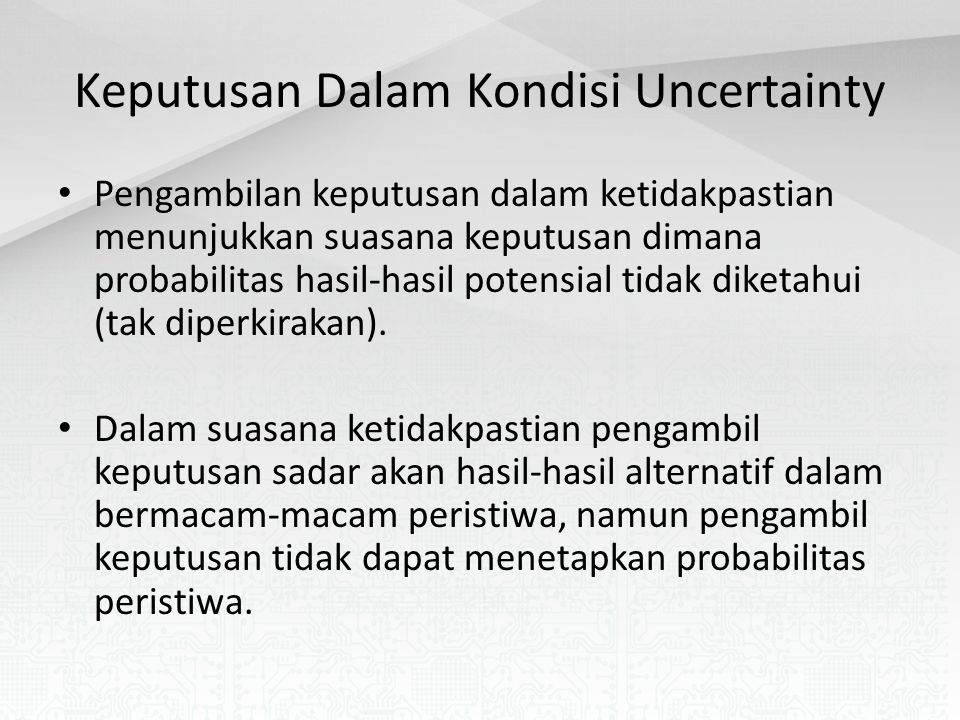 Pengambilan Keputusan Dalam Kondisi Tidak Pasti Ppt Download