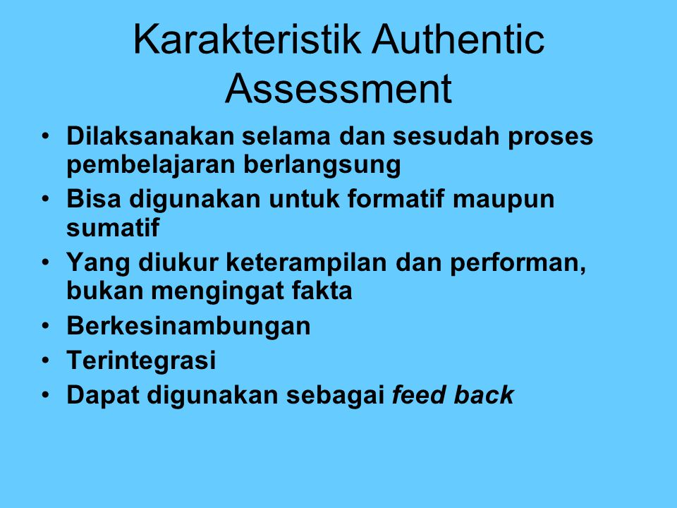 Karakteristik Authentic Assessment