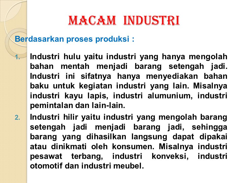 MACAM+INDUSTRI+Berdasarkan+proses+produksi+%3A