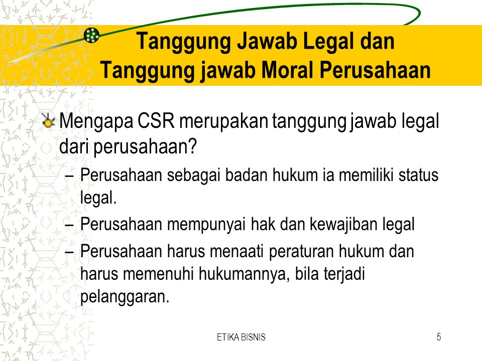 Tanggung Jawab Legal dan Tanggung jawab Moral Perusahaan