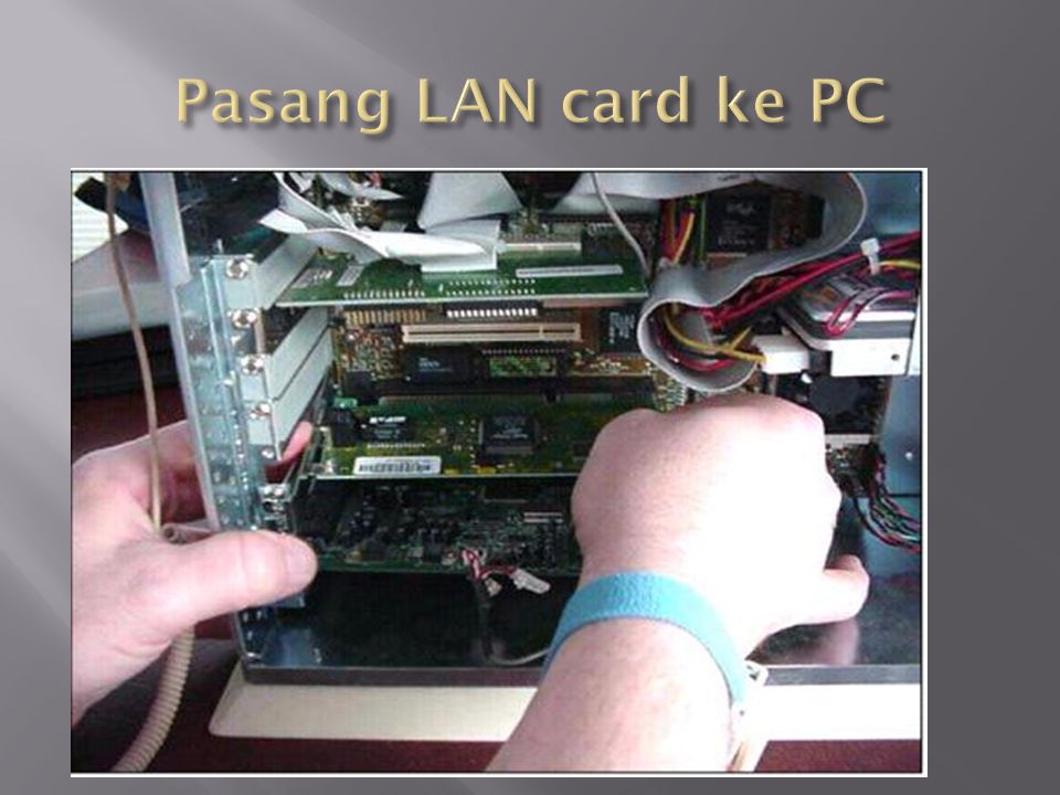 Pasang LAN card ke PC