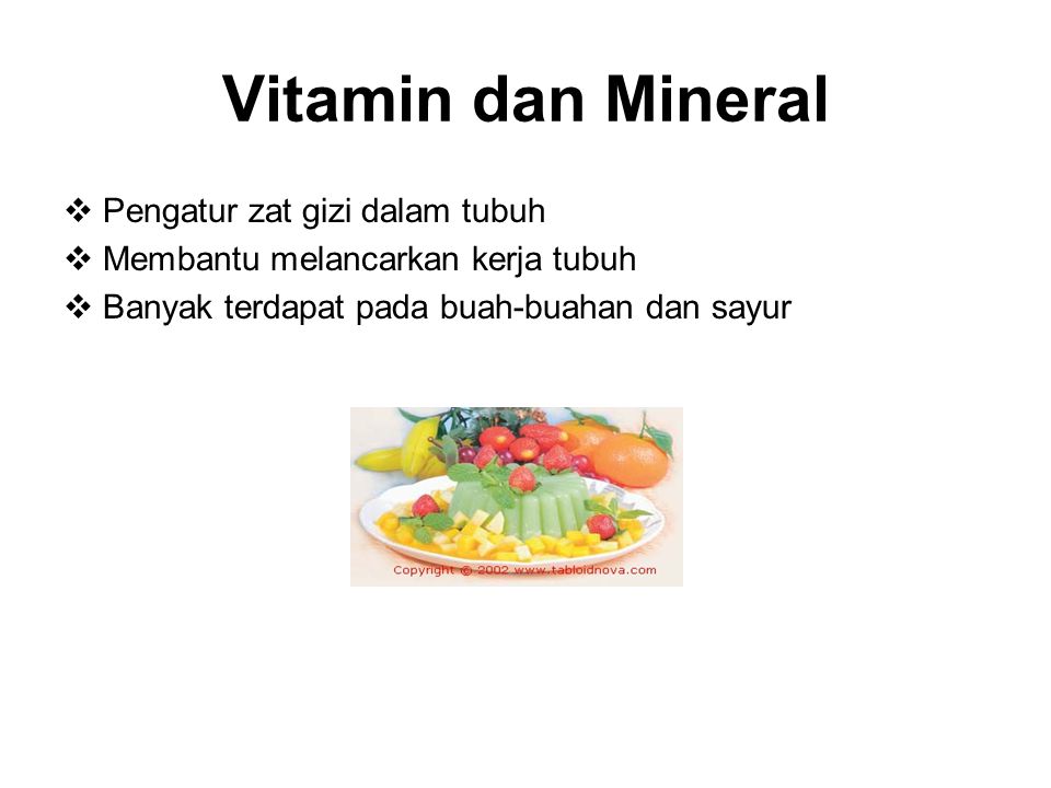 Vitamin dan Mineral Pengatur zat gizi dalam tubuh