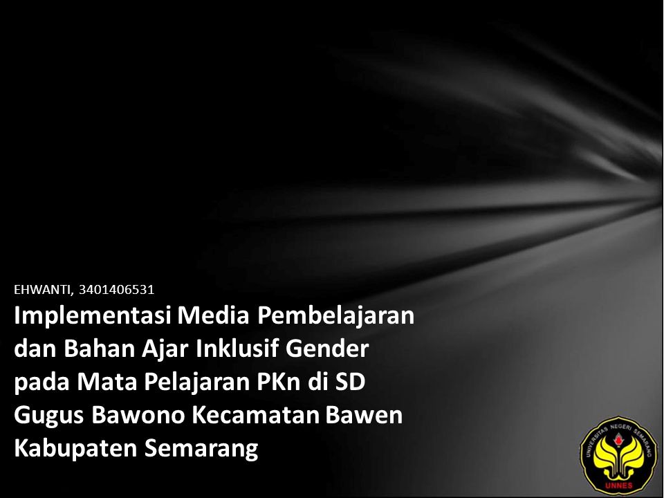 EHWANTI, Implementasi Media Pembelajaran dan Bahan Ajar Inklusif Gender pada Mata Pelajaran PKn di SD Gugus Bawono Kecamatan Bawen Kabupaten Semarang
