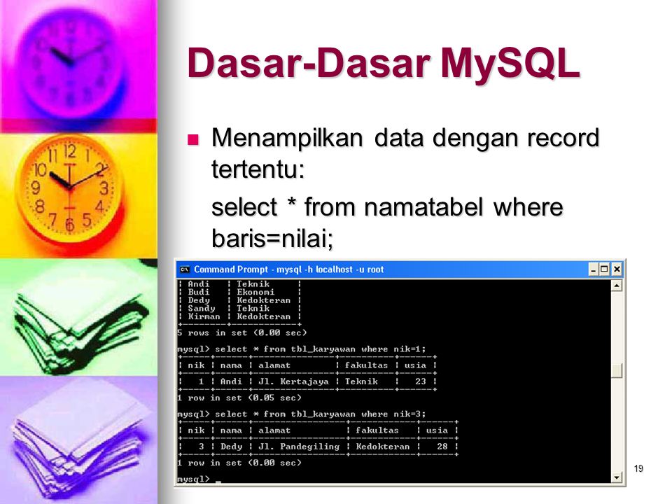 Dasar-Dasar MySQL Menampilkan data dengan record tertentu: