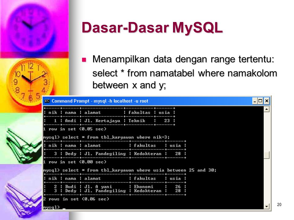Dasar-Dasar MySQL Menampilkan data dengan range tertentu: