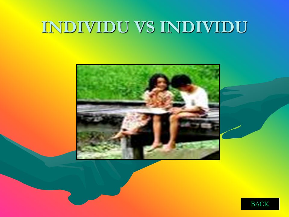 INDIVIDU VS INDIVIDU BACK