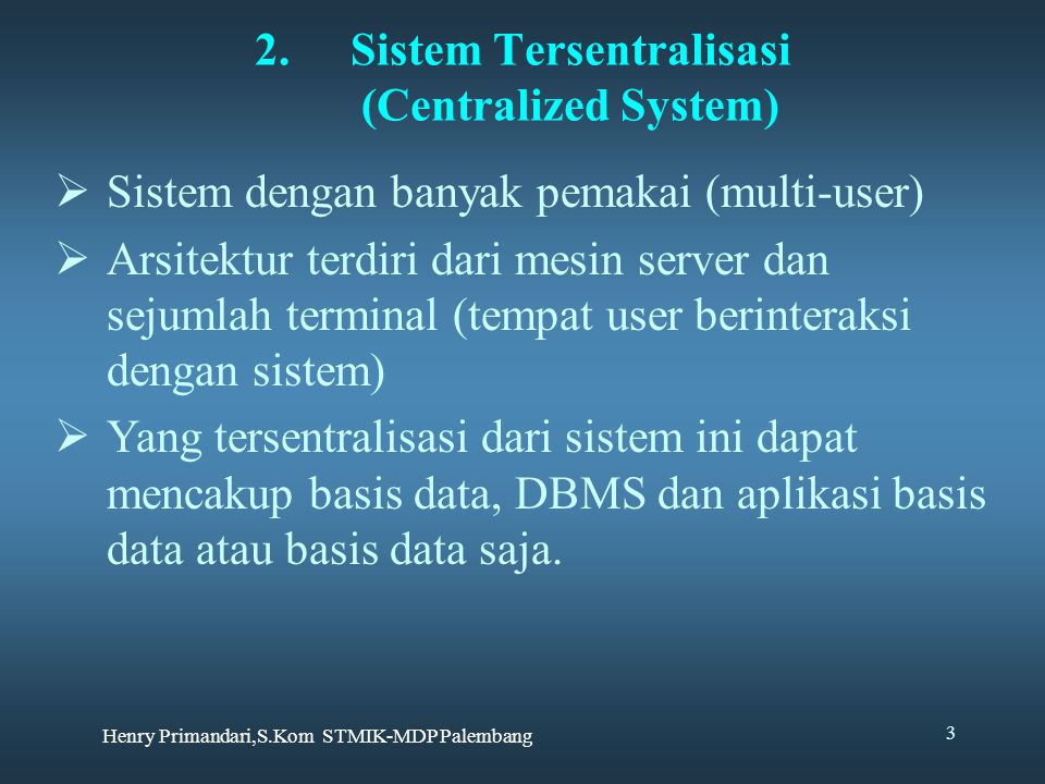 Sistem Tersentralisasi (Centralized System)