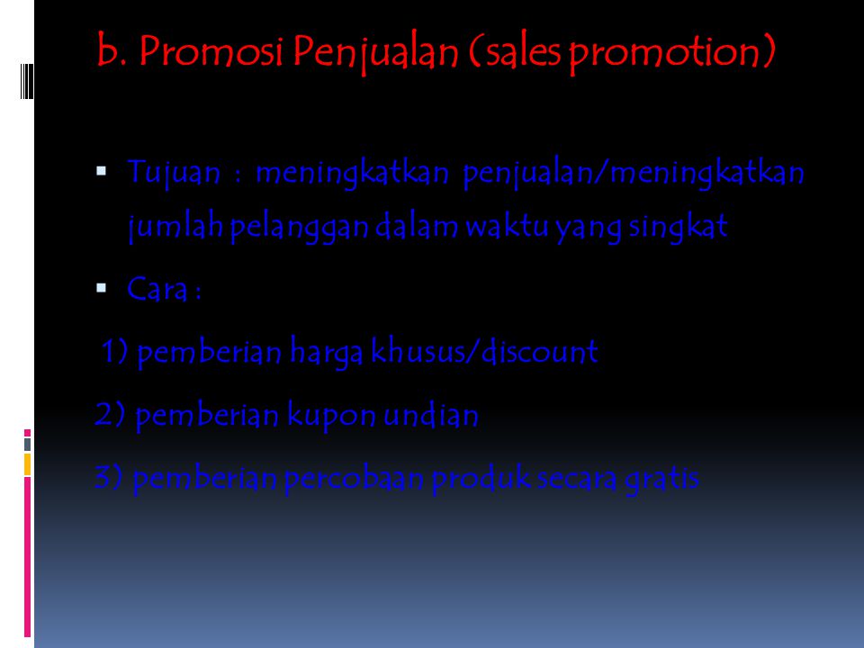 b. Promosi Penjualan (sales promotion)