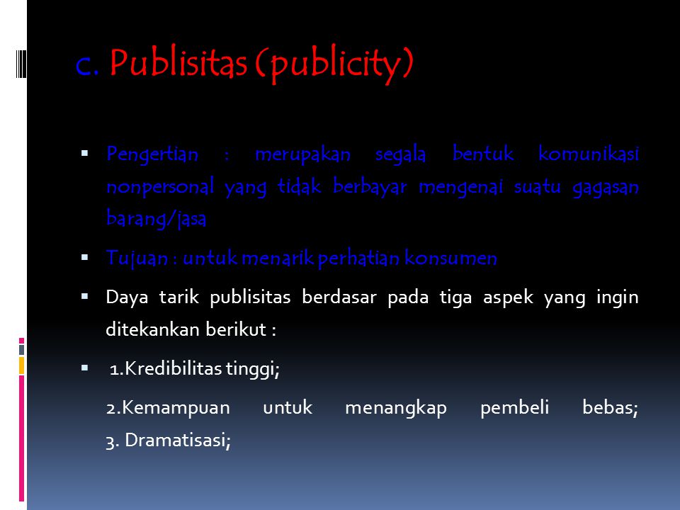 c. Publisitas (publicity)