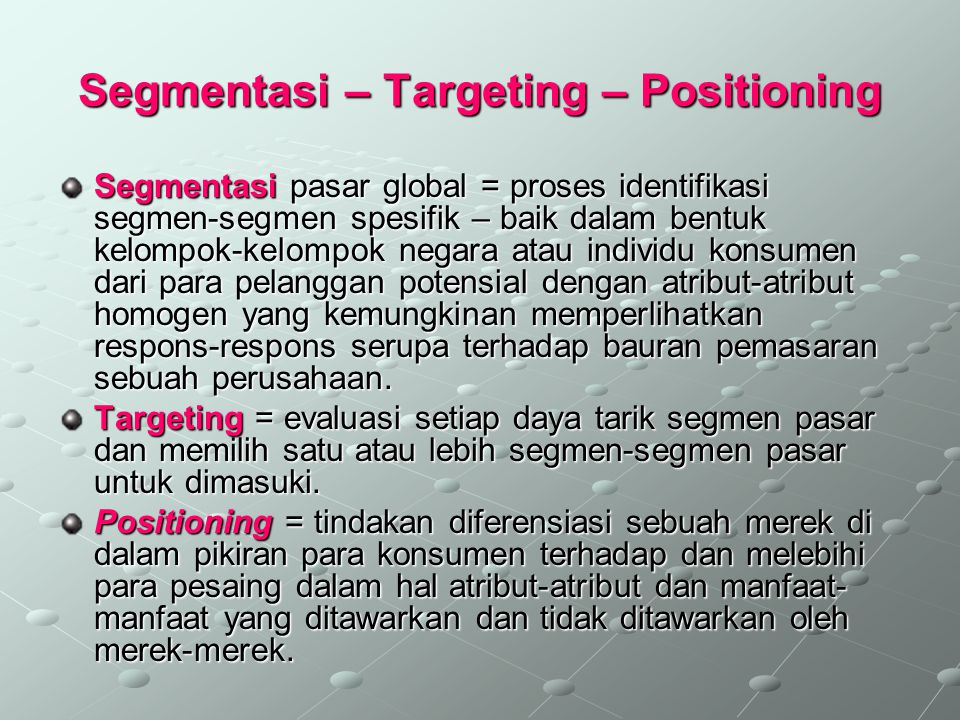 Segmentasi – Targeting – Positioning