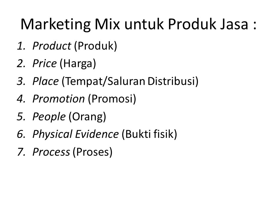 Marketing Mix untuk Produk Jasa :