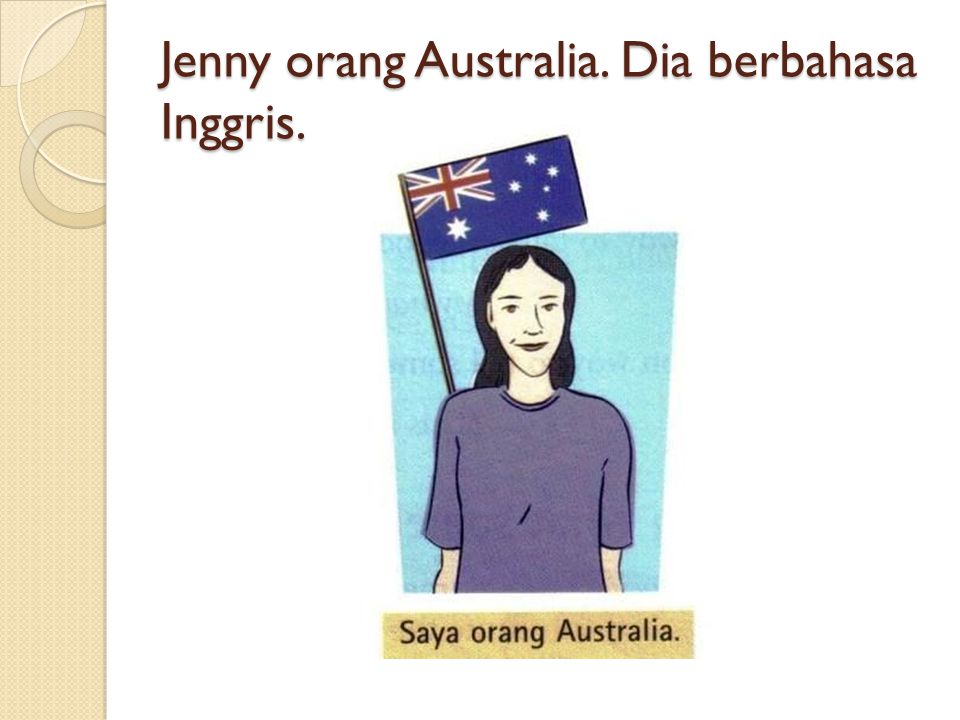 Jenny orang Australia. Dia berbahasa Inggris.