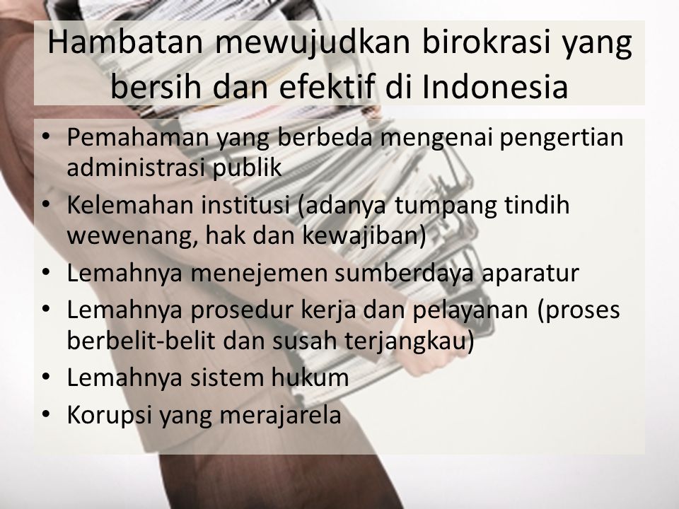 Hambatan mewujudkan birokrasi yang bersih dan efektif di Indonesia