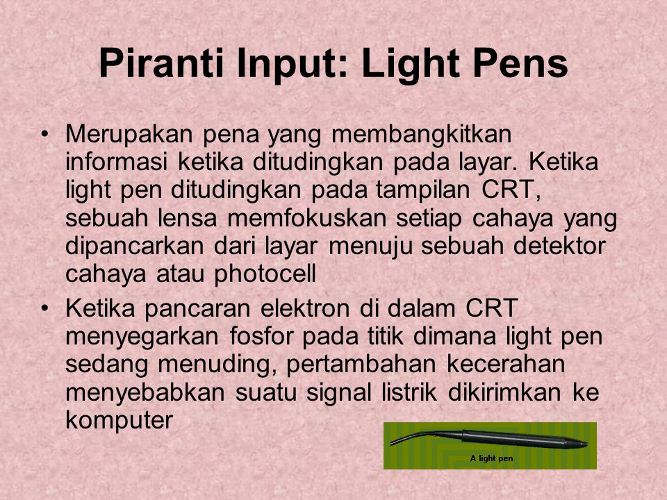 Piranti Input: Light Pens