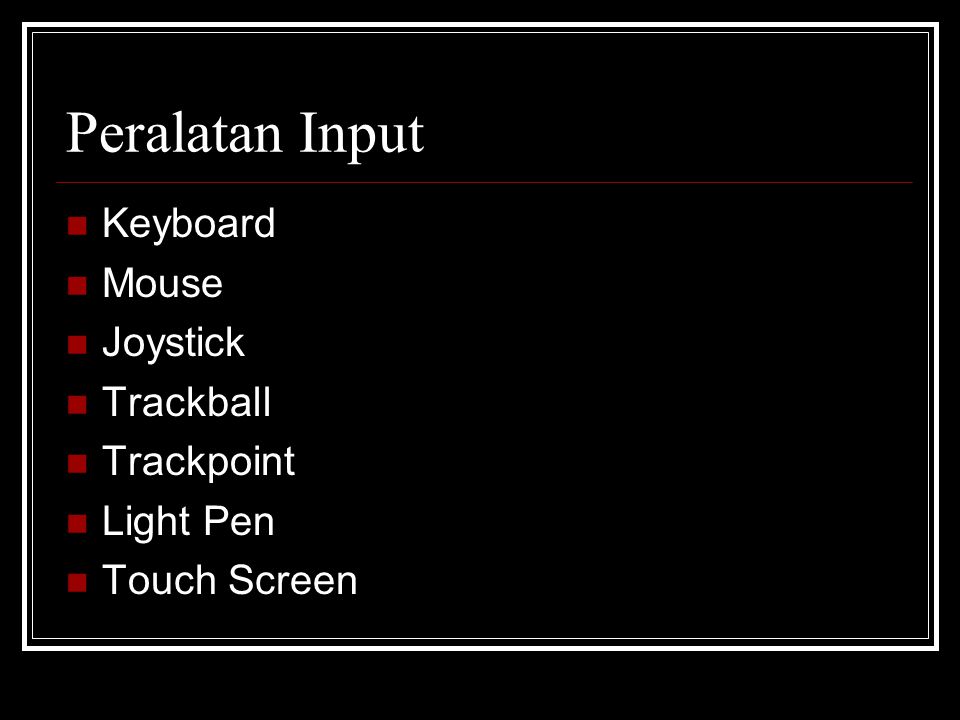 Peralatan Input Keyboard Mouse Joystick Trackball Trackpoint Light Pen