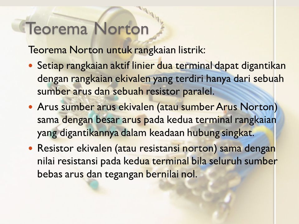 Teorema Norton Teorema Norton untuk rangkaian listrik: