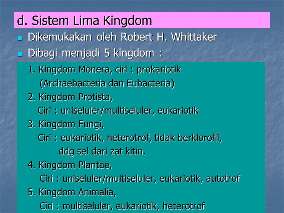 d. Sistem Lima Kingdom Dikemukakan oleh Robert H. Whittaker