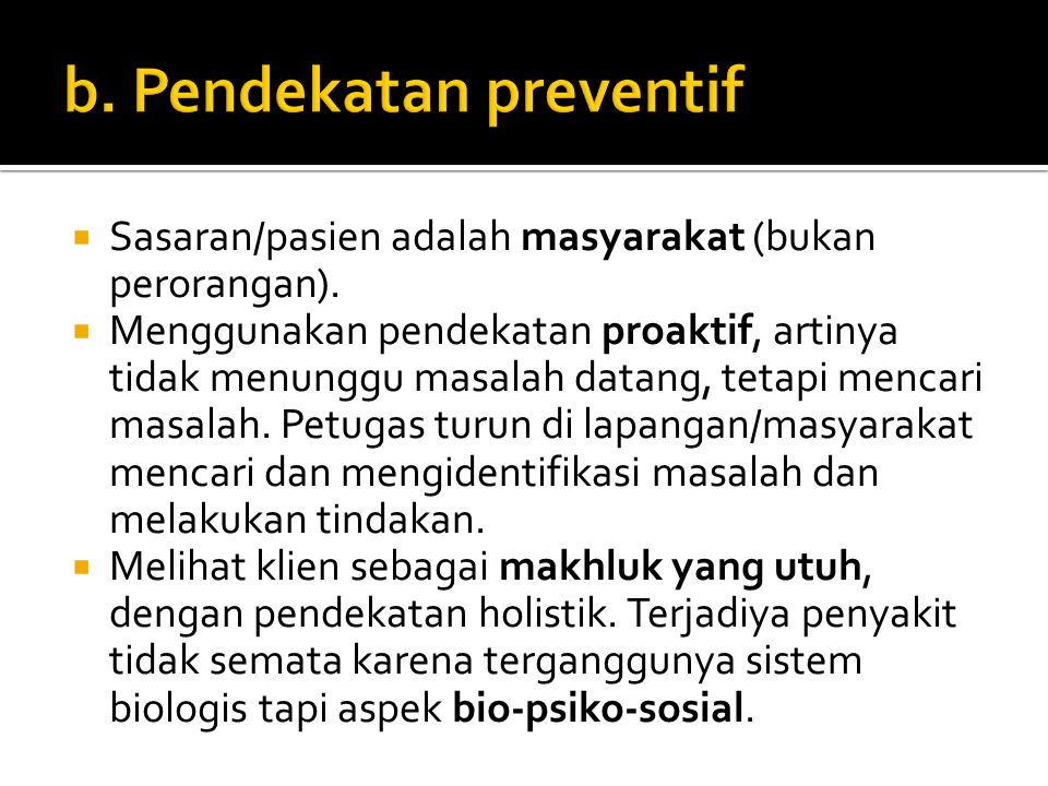 b. Pendekatan preventif