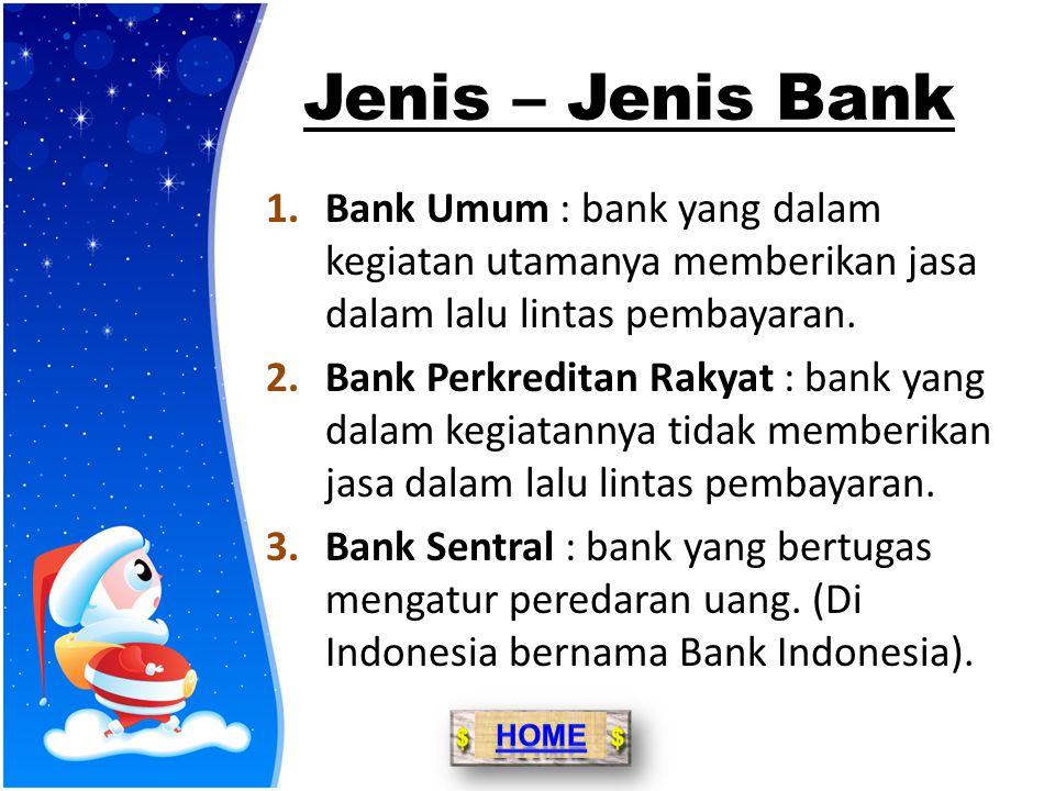 Jenis – Jenis Bank Bank Umum : bank yang dalam kegiatan utamanya memberikan jasa dalam lalu lintas pembayaran.