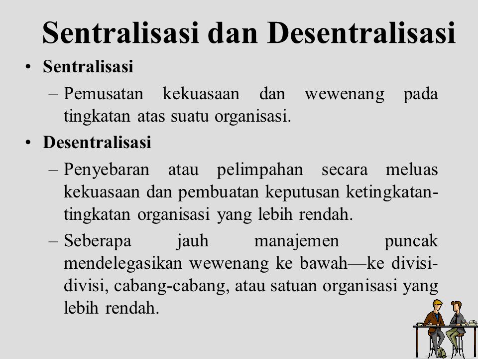 Sentralisasi dan Desentralisasi