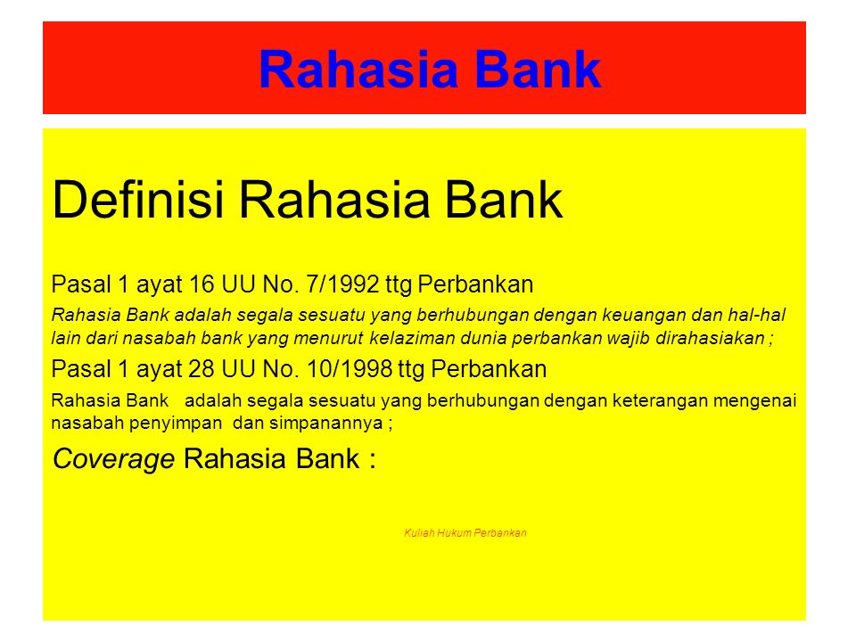 Definisi Rahasia Bank Rahasia Bank Coverage Rahasia Bank :