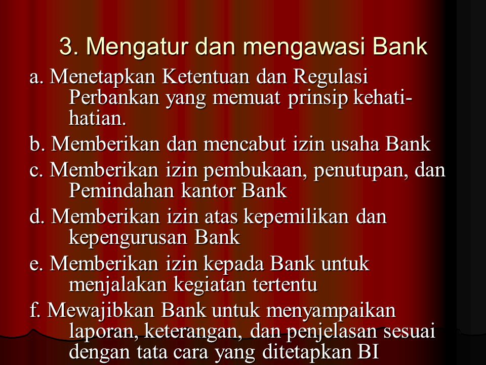 3. Mengatur dan mengawasi Bank