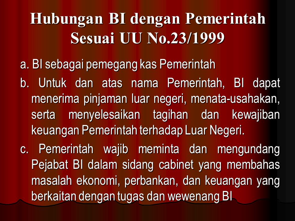 Hubungan BI dengan Pemerintah Sesuai UU No.23/1999