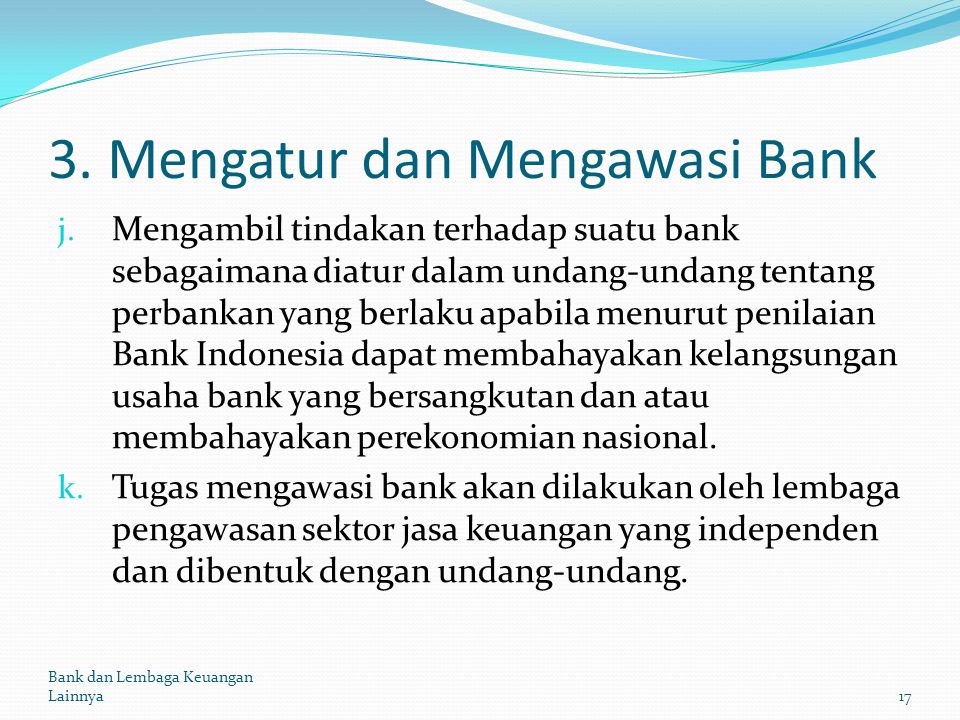 3. Mengatur dan Mengawasi Bank