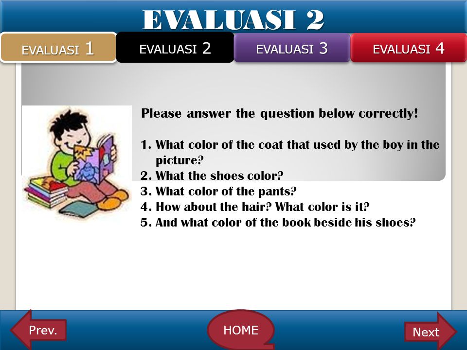 EVALUASI 2 Please answer the question below correctly!