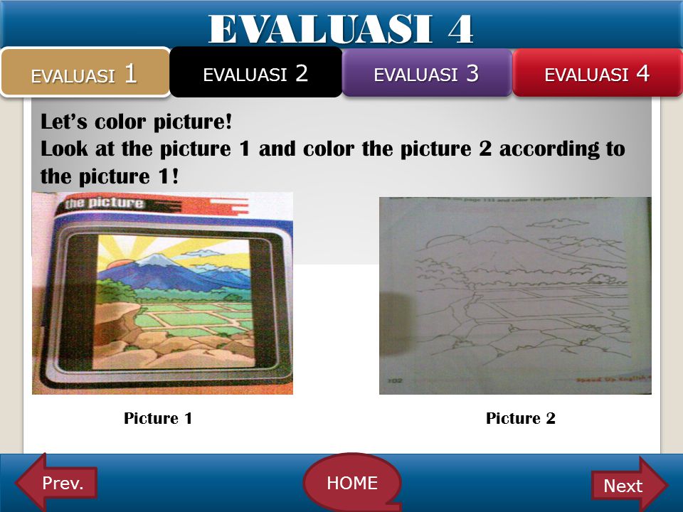 EVALUASI 4 Let’s color picture!