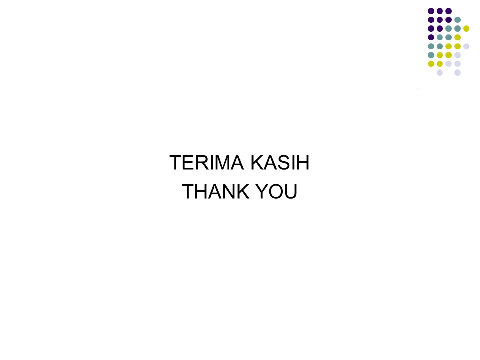 TERIMA KASIH THANK YOU