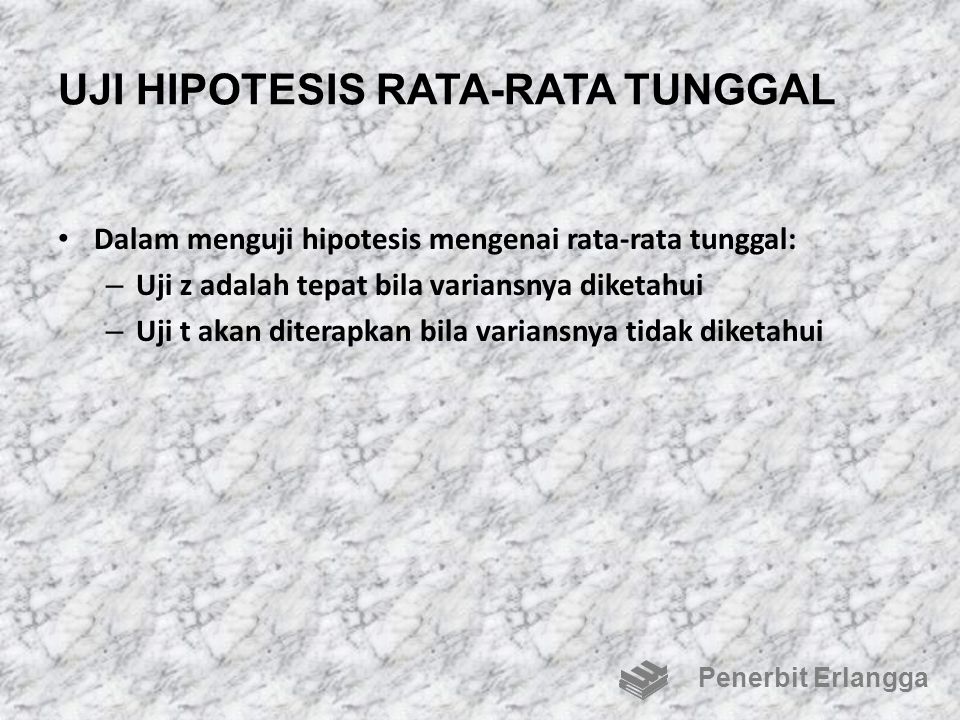 UJI HIPOTESIS RATA-RATA TUNGGAL