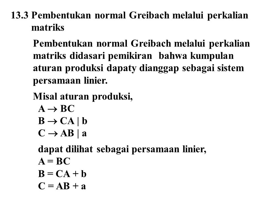 13.3 Pembentukan normal Greibach melalui perkalian matriks