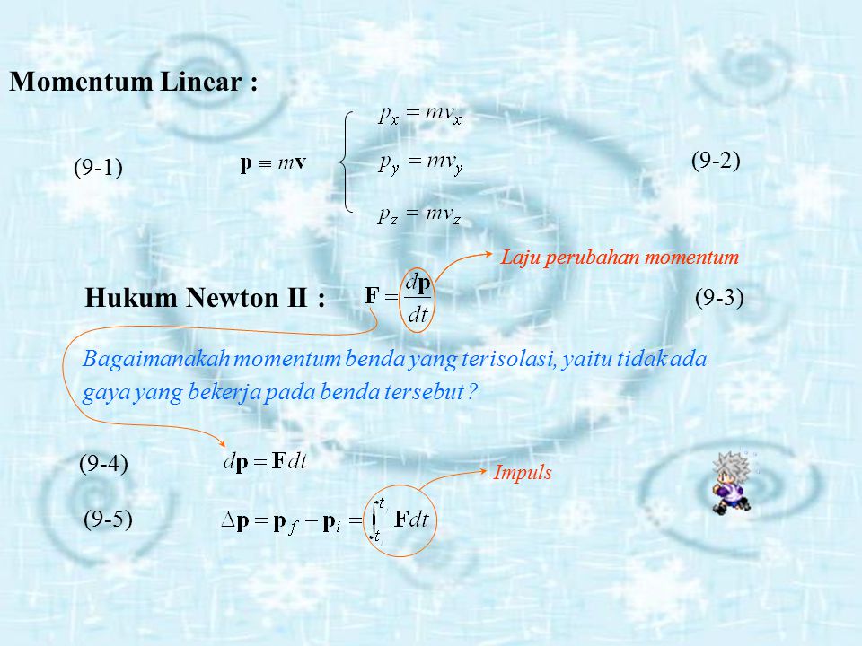 Momentum Linear : Hukum Newton II : (9-2) (9-1) (9-3)