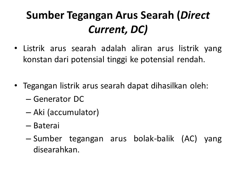 Sumber Tegangan Arus Searah (Direct Current, DC)