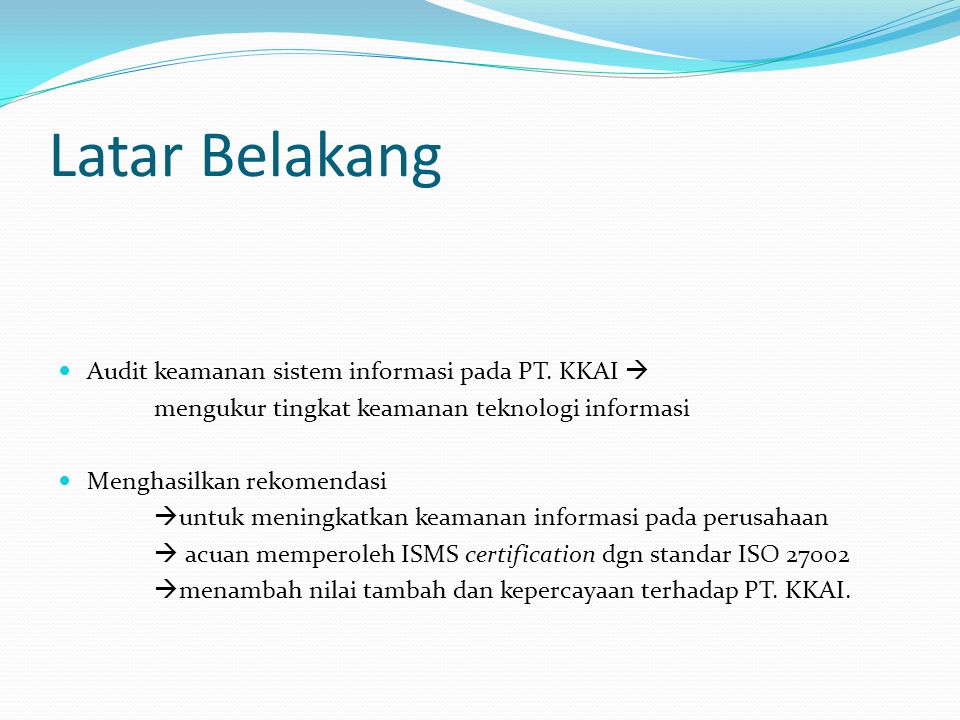 Latar Belakang Audit keamanan sistem informasi pada PT. KKAI 