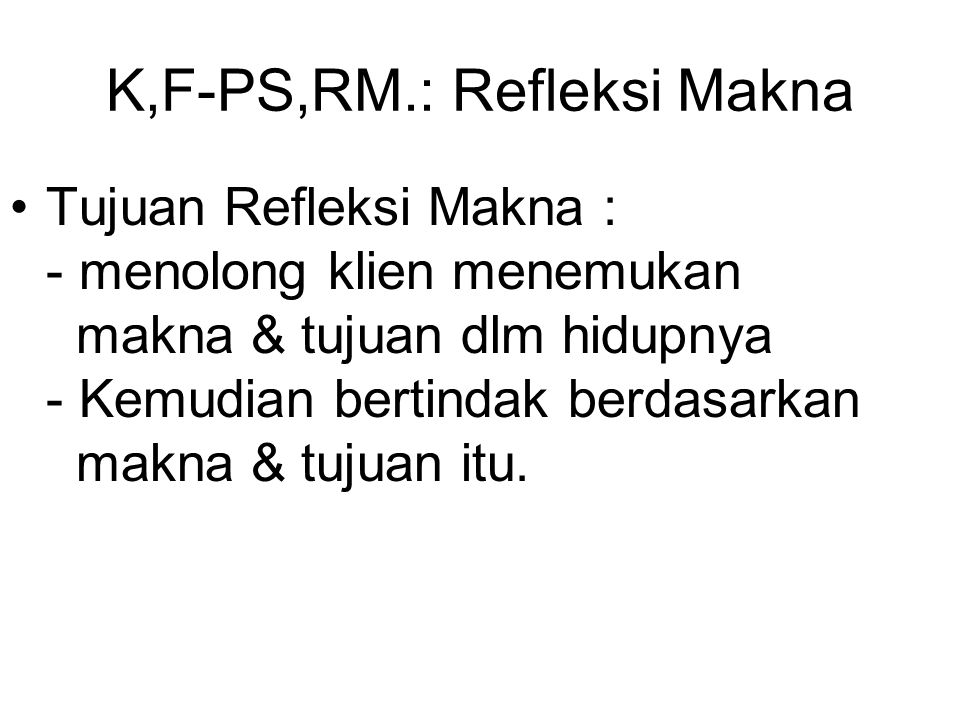 K,F-PS,RM.: Refleksi Makna