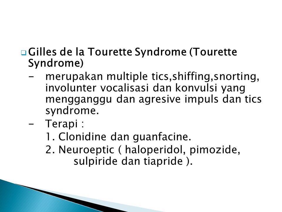 Gilles de la Tourette Syndrome (Tourette Syndrome) .