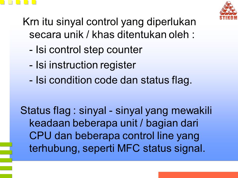 - Isi control step counter - Isi instruction register