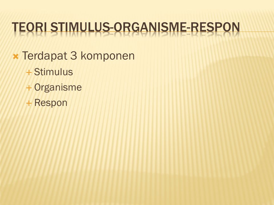 Teori Stimulus-Organisme-Respon