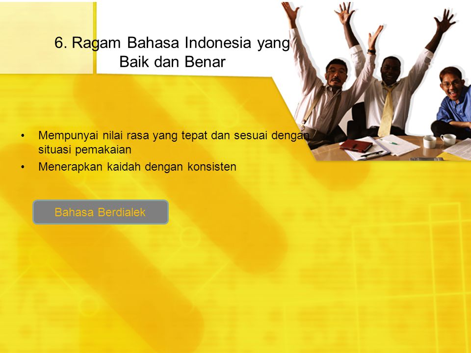 6. Ragam Bahasa Indonesia yang Baik dan Benar