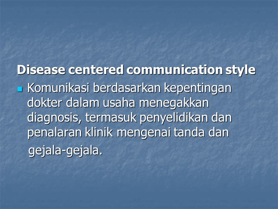 Disease centered communication style