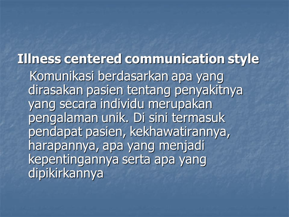 Illness centered communication style