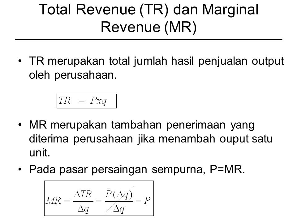 Total Revenue (TR) dan Marginal Revenue (MR)