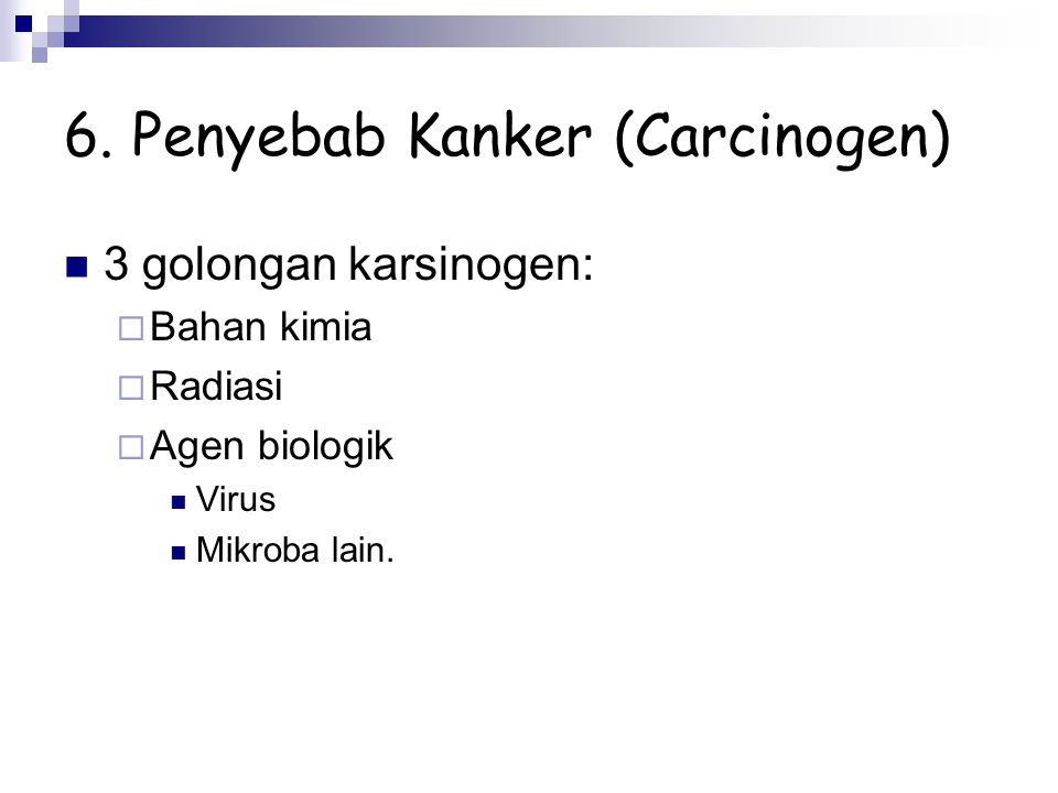 6. Penyebab Kanker (Carcinogen)