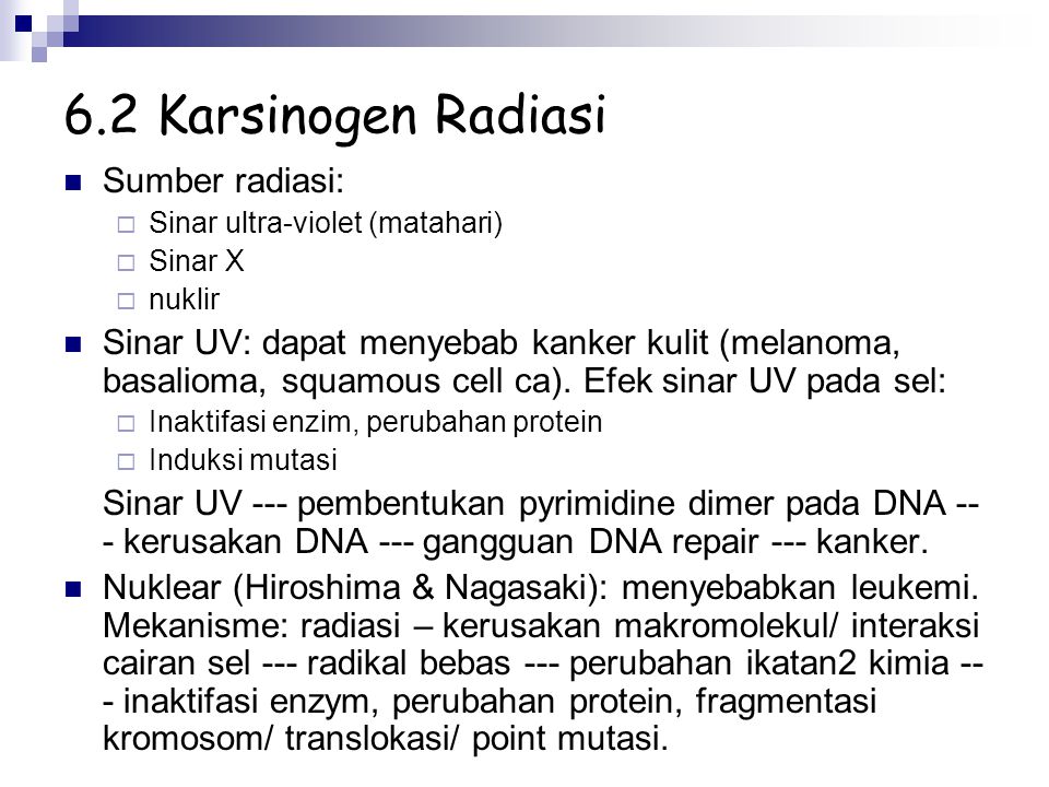 6.2 Karsinogen Radiasi Sumber radiasi: